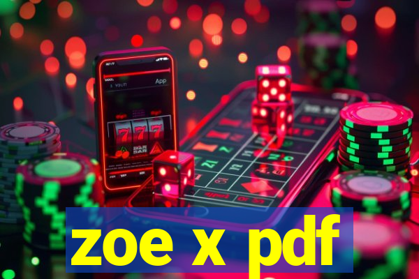 zoe x pdf